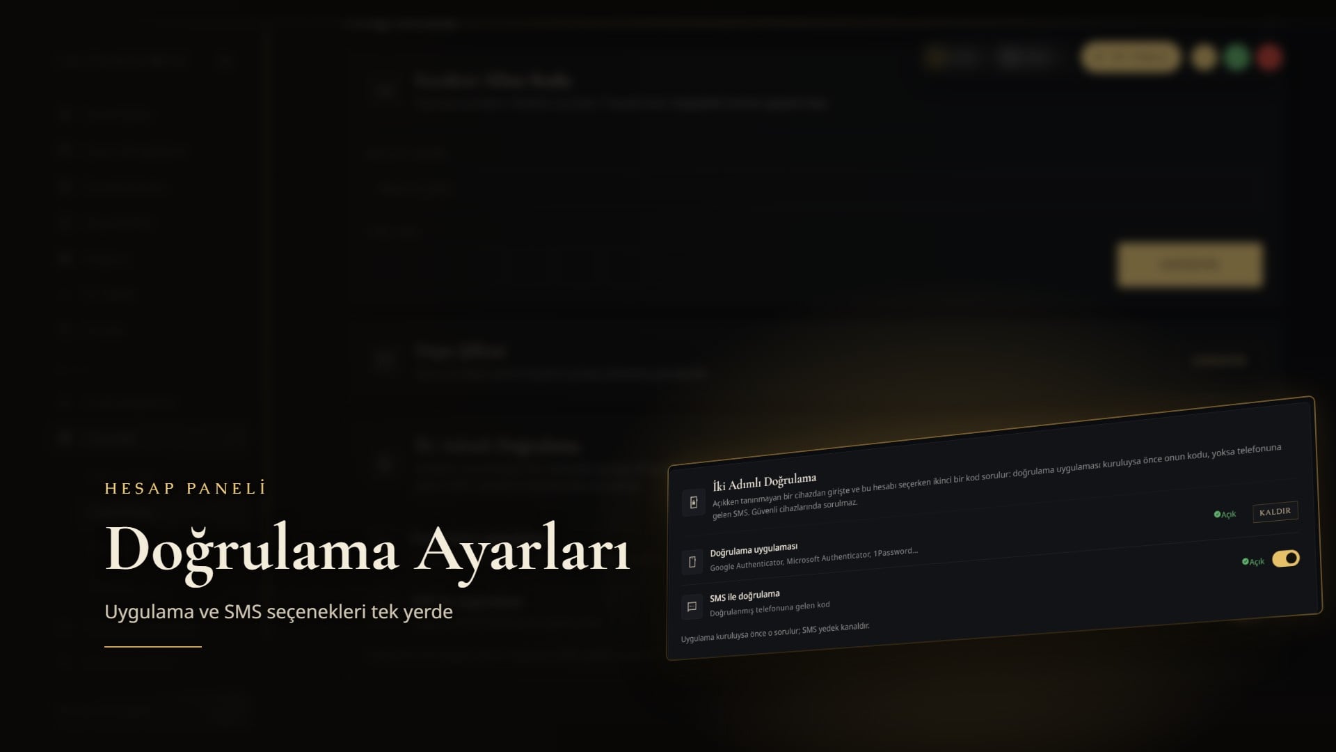Hesap panelinde İki Adımlı Doğrulama ayarı: doğrulama uygulaması ve SMS seçenekleri