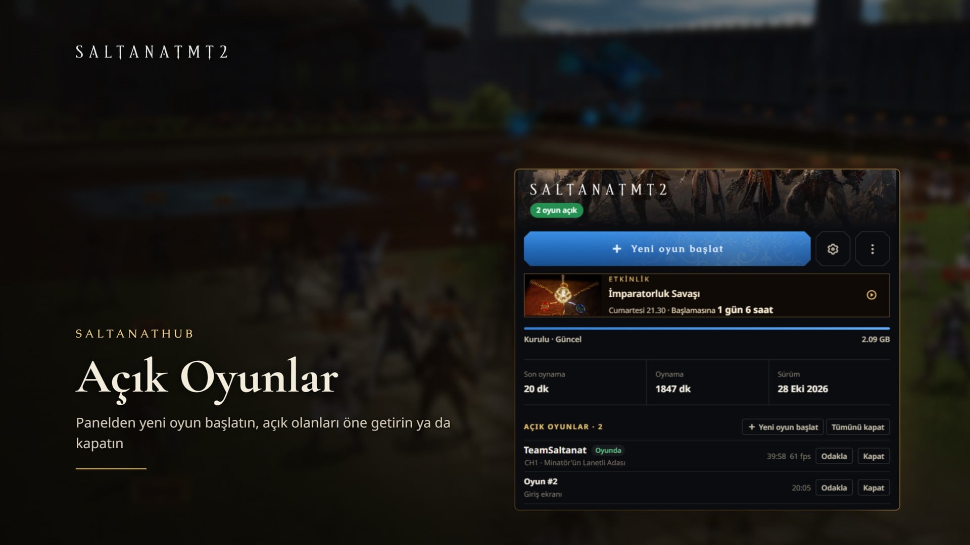 SaltanatHub sağ paneli: 2 oyun açık rozeti, Yeni oyun başlat düğmesi ve Açık Oyunlar listesinde Odakla / Kapat düğmeleri